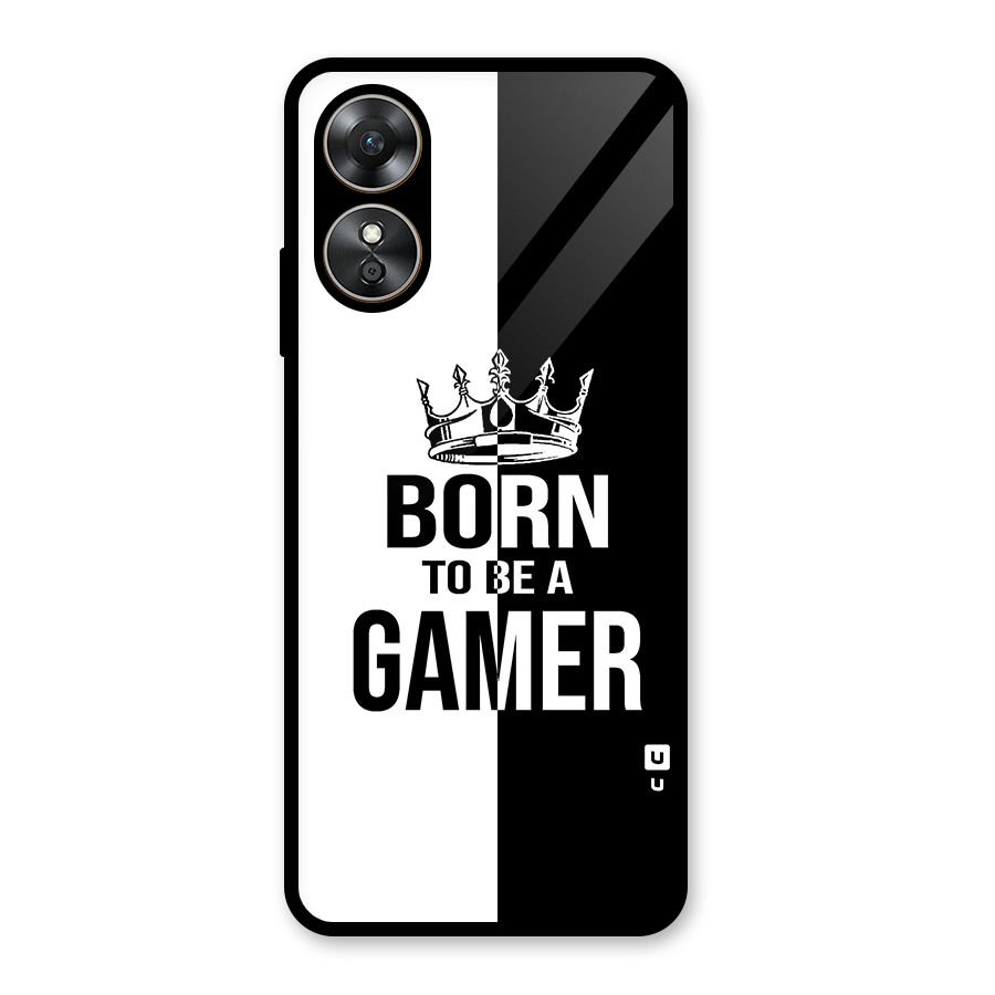 Born To Be Gamer Glass Back Case for Oppo A17