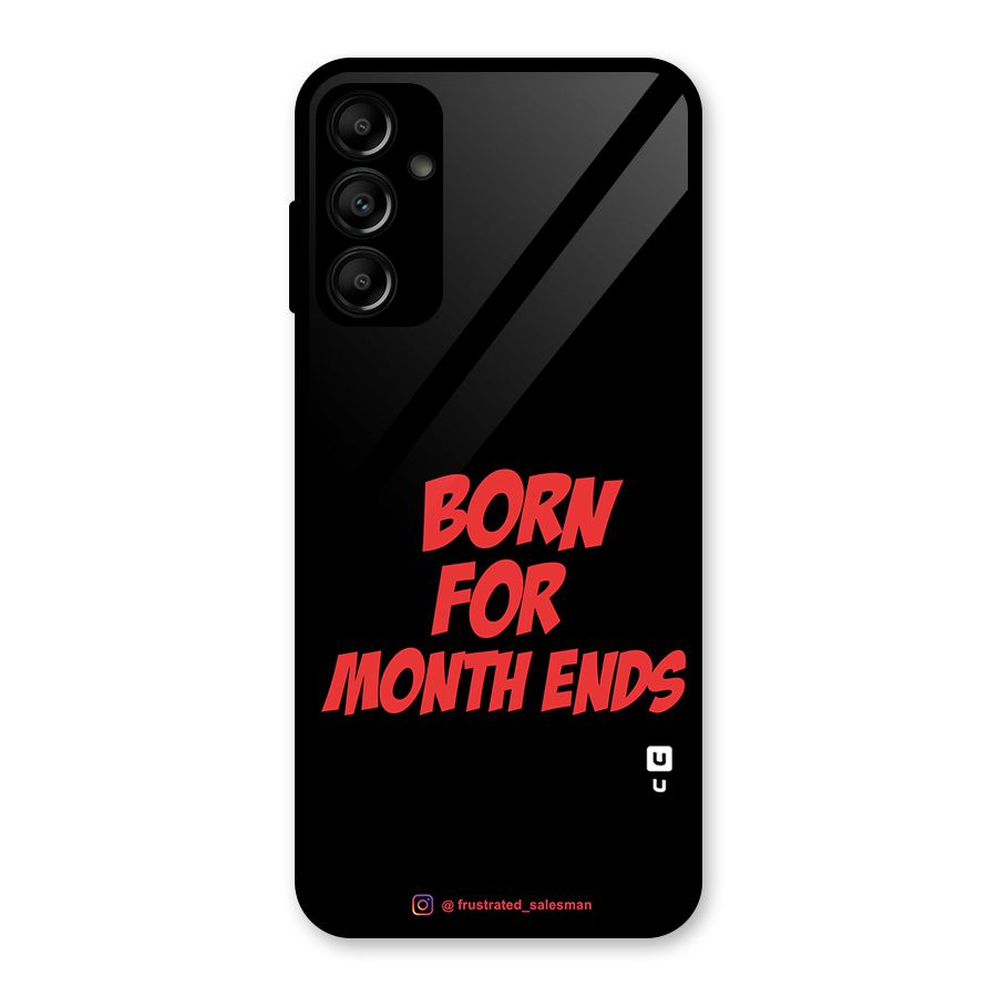 Born for Month Ends Black Glass Back Case for Galaxy A14 5G