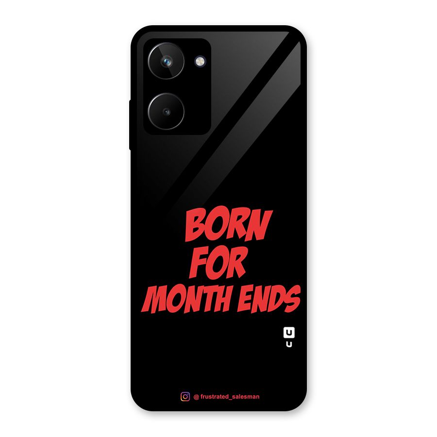 Born for Month Ends Black Glass Back Case for Realme 10