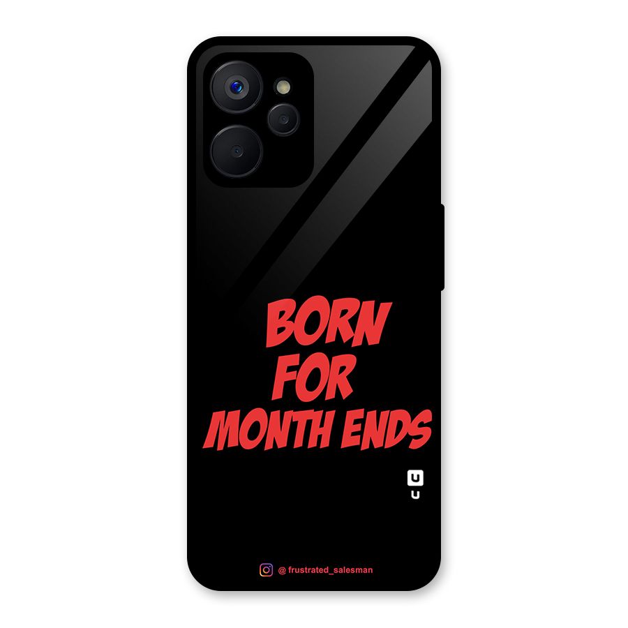 Born for Month Ends Black Glass Back Case for Realme 9i 5G