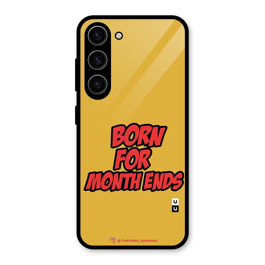 Born for Month Ends Mustard Yellow Glass Back Case for Galaxy S23