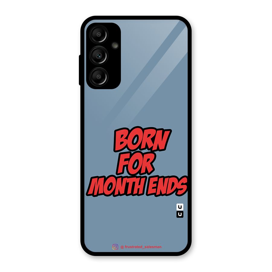 Born for Month Ends SteelBlue Glass Back Case for Galaxy A14 5G