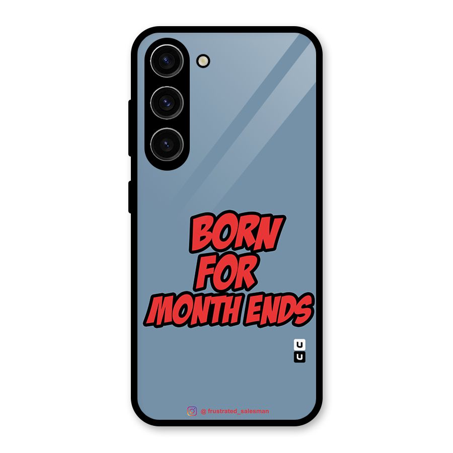 Born for Month Ends SteelBlue Glass Back Case for Galaxy S23