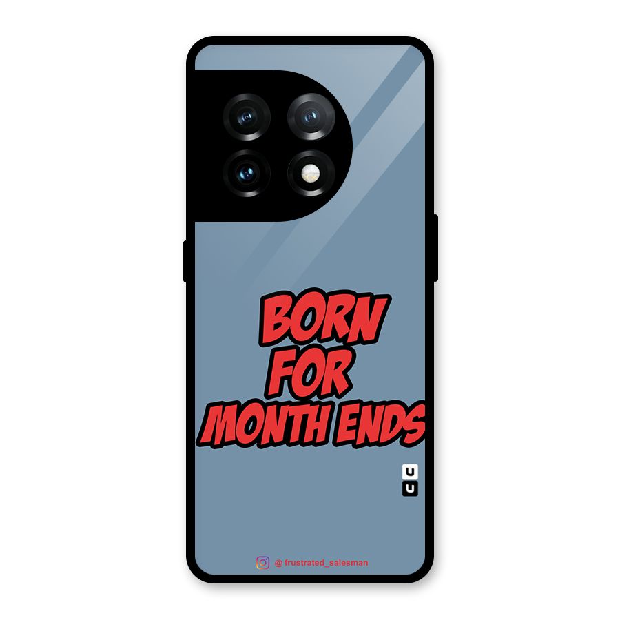 Born for Month Ends SteelBlue Glass Back Case for OnePlus 11