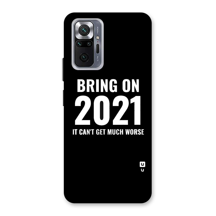 Bring On 2021 Back Case for Redmi Note 10 Pro Max