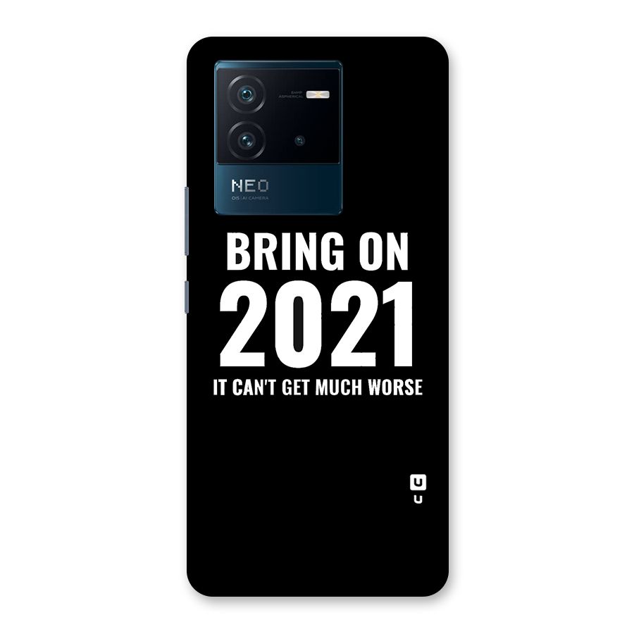 Bring On 2021 Back Case for Vivo iQOO Neo 6 5G