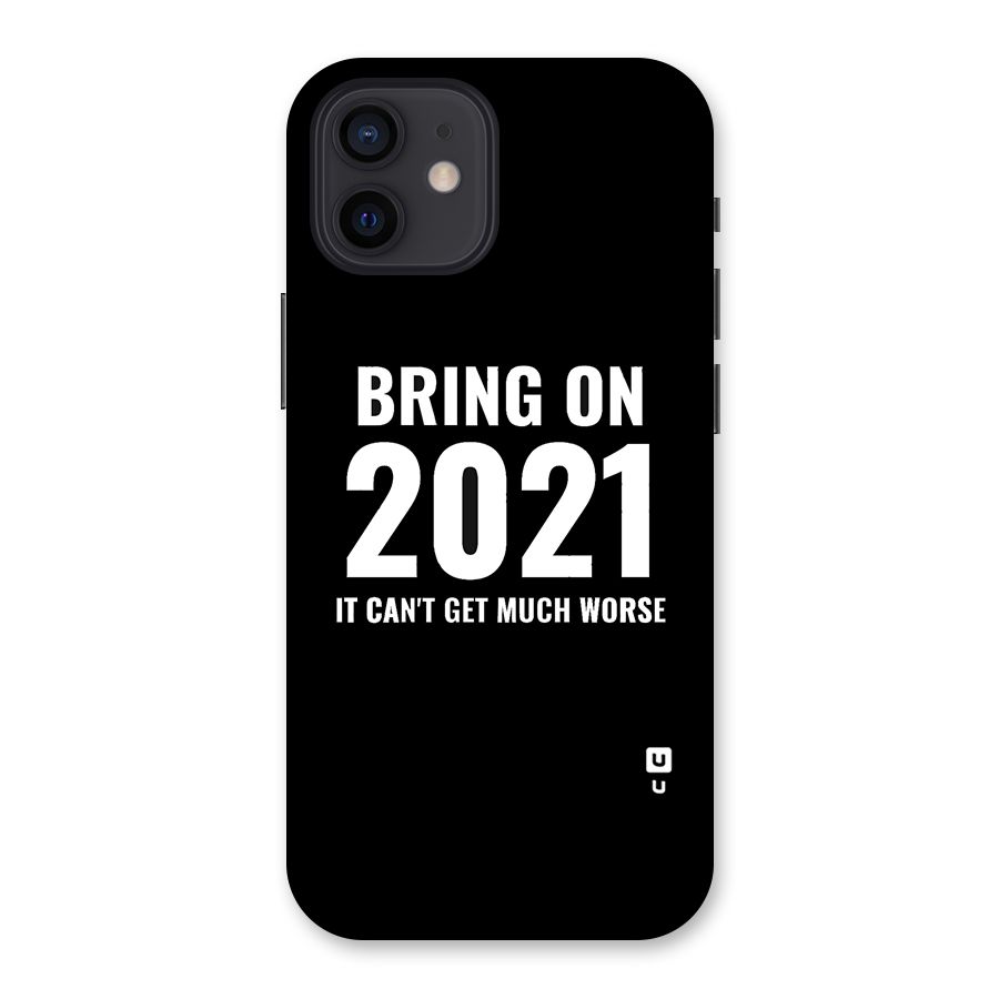 Bring On 2021 Back Case for iPhone 12