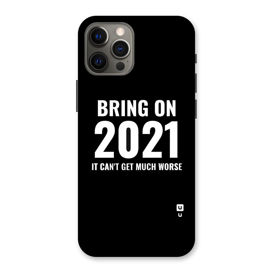 Bring On 2021 Back Case for iPhone 12 Pro Max