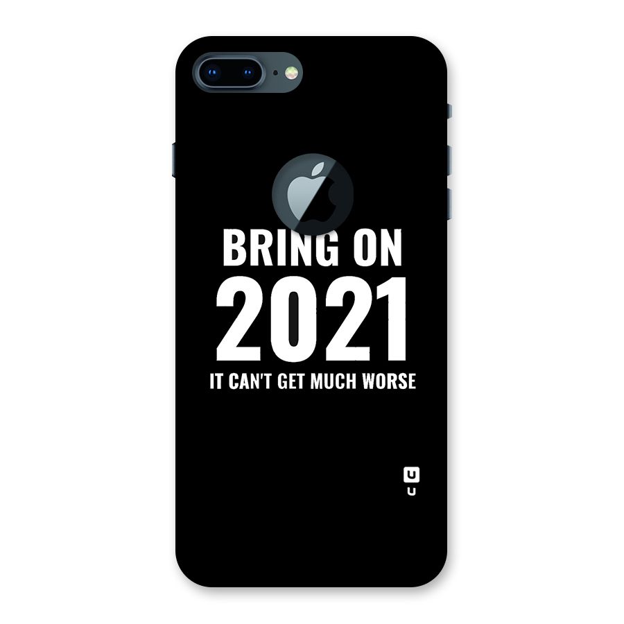 Bring On 2021 Back Case for iPhone 7 Plus Logo Cut