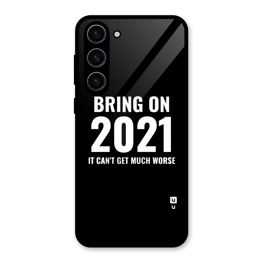 Bring On 2021 Glass Back Case for Galaxy S23 Plus
