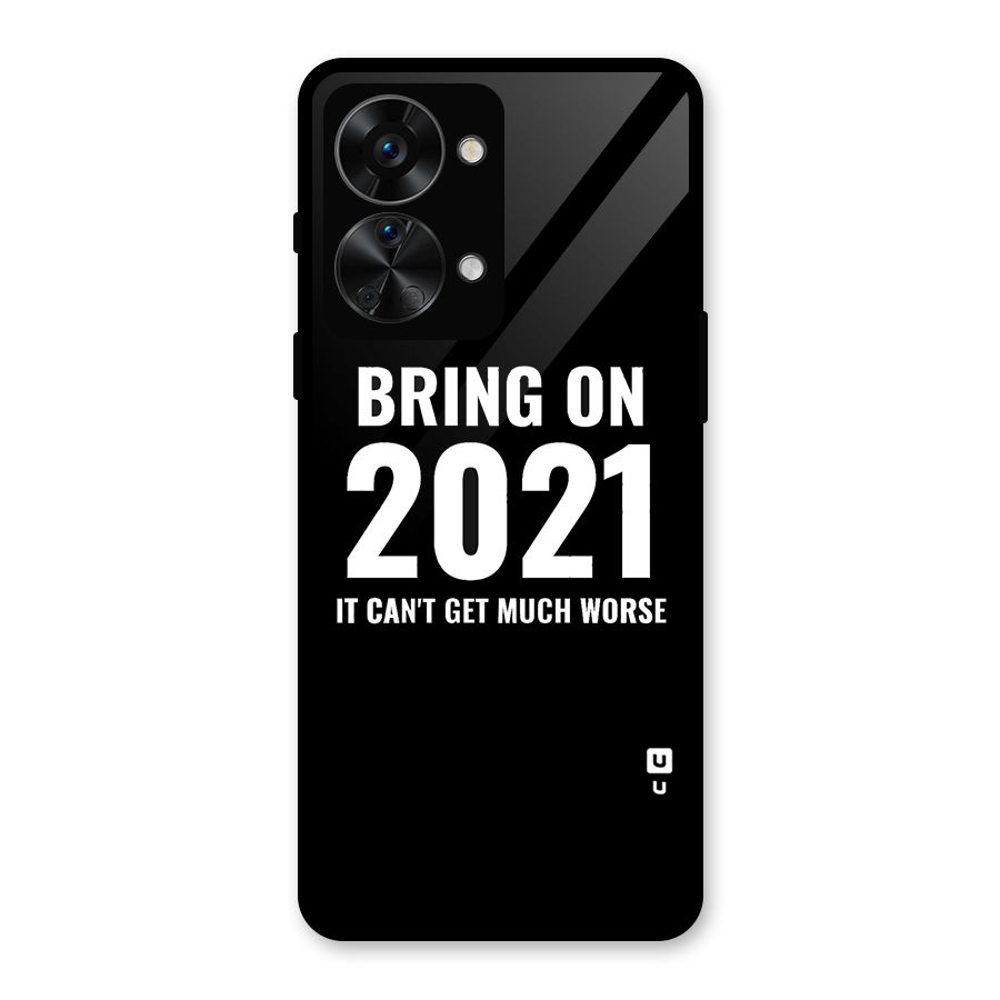 Bring On 2021 Glass Back Case for OnePlus Nord 2T