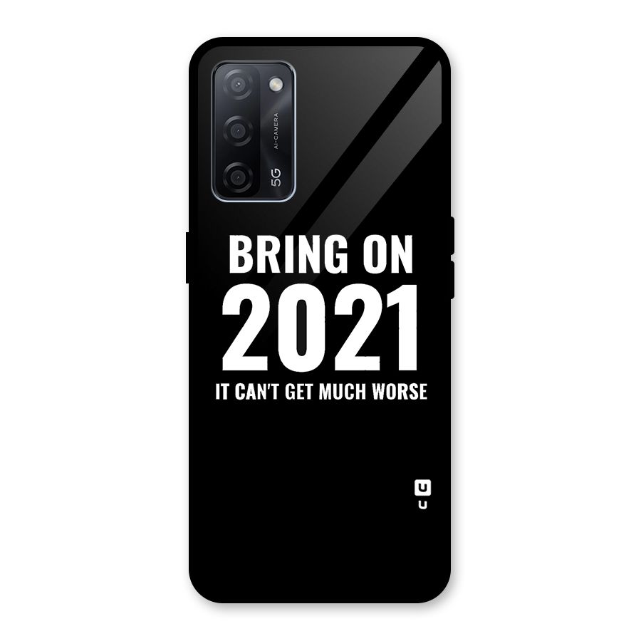 Bring On 2021 Glass Back Case for Oppo A53s 5G