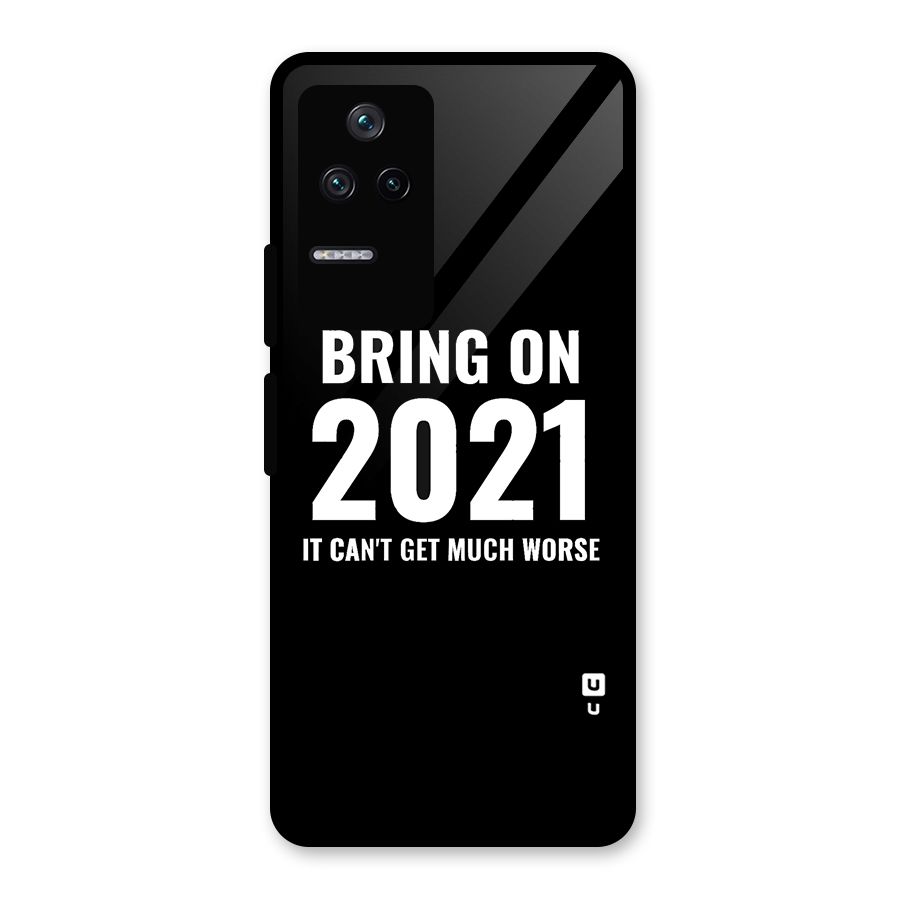 Bring On 2021 Glass Back Case for Poco F4 5G