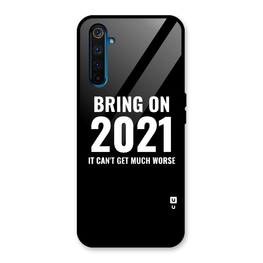 Bring On 2021 Glass Back Case for Realme 6 Pro