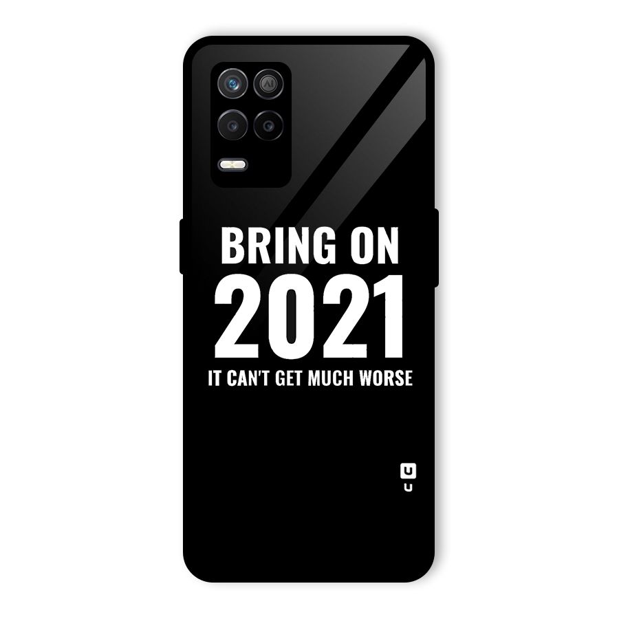 Bring On 2021 Glass Back Case for Realme 8 5G