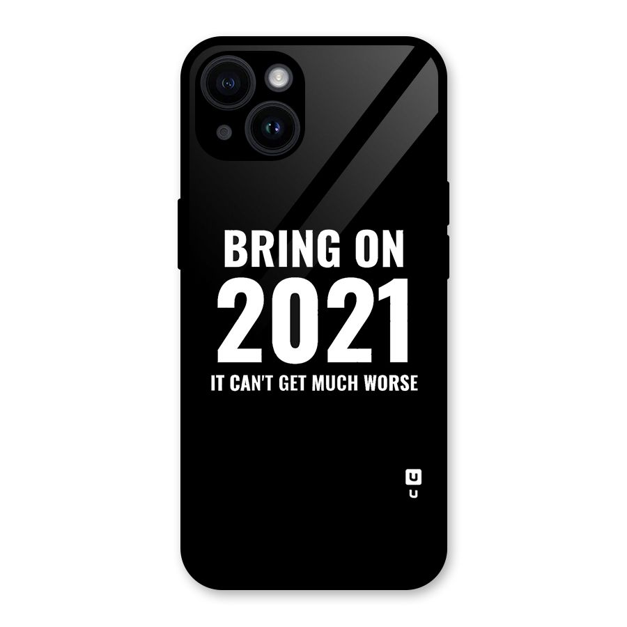 Bring On 2021 Glass Back Case for iPhone 14