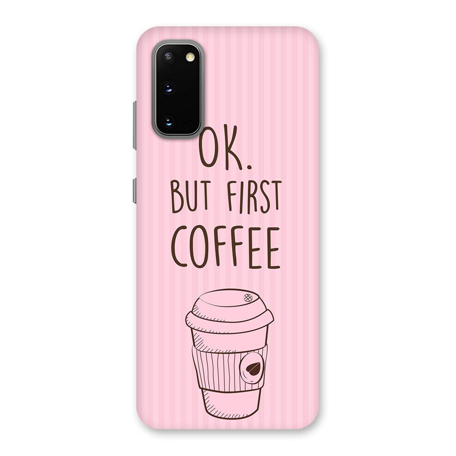 But First Coffee (Pink) Back Case for Galaxy S20