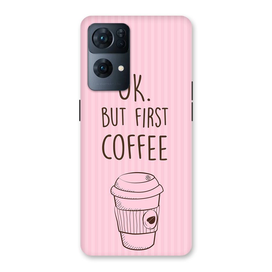 But First Coffee (Pink) Back Case for Oppo Reno7 Pro 5G