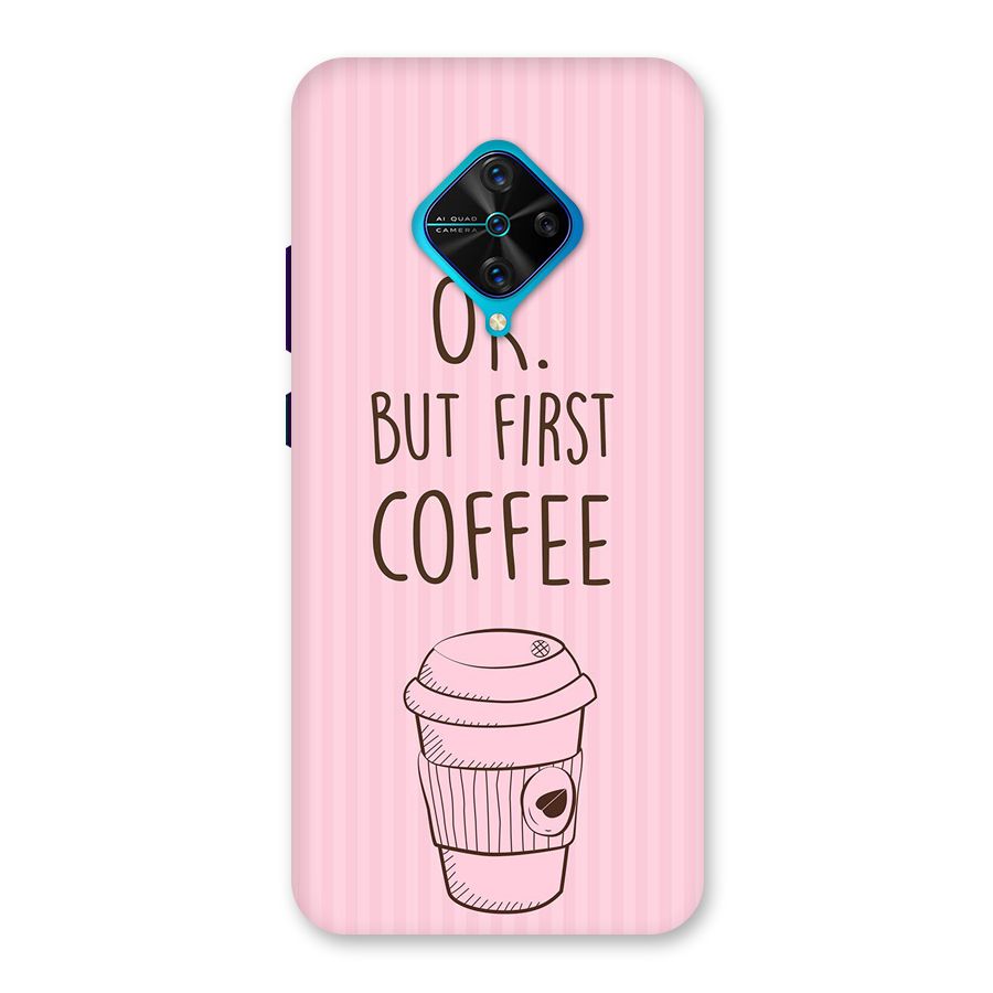 But First Coffee (Pink) Back Case for Vivo S1 Pro