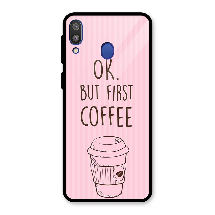 But First Coffee (Pink) Glass Back Case for Galaxy M20