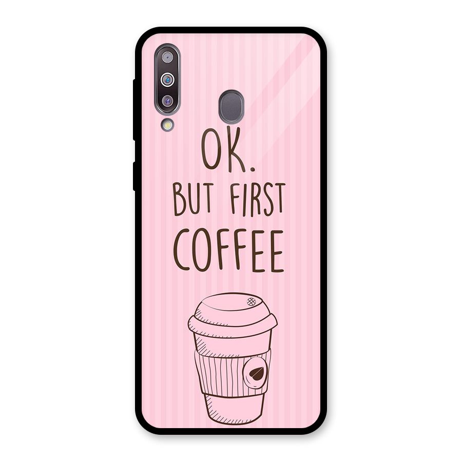 But First Coffee (Pink) Glass Back Case for Galaxy M30