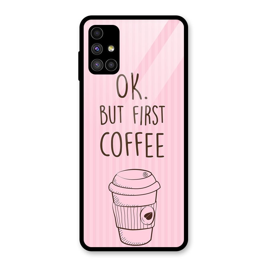 But First Coffee (Pink) Glass Back Case for Galaxy M51