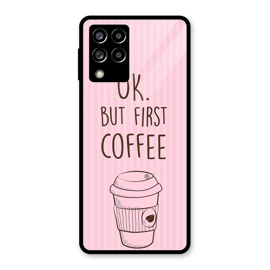 But First Coffee (Pink) Glass Back Case for Galaxy M53 5G
