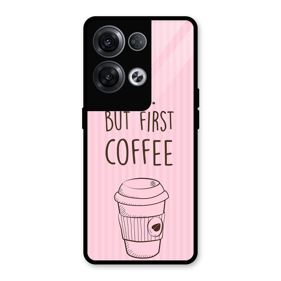 But First Coffee (Pink) Glass Back Case for Oppo Reno8 Pro 5G