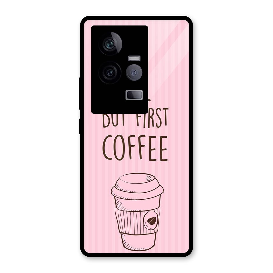 But First Coffee (Pink) Glass Back Case for Vivo iQOO 11 5G