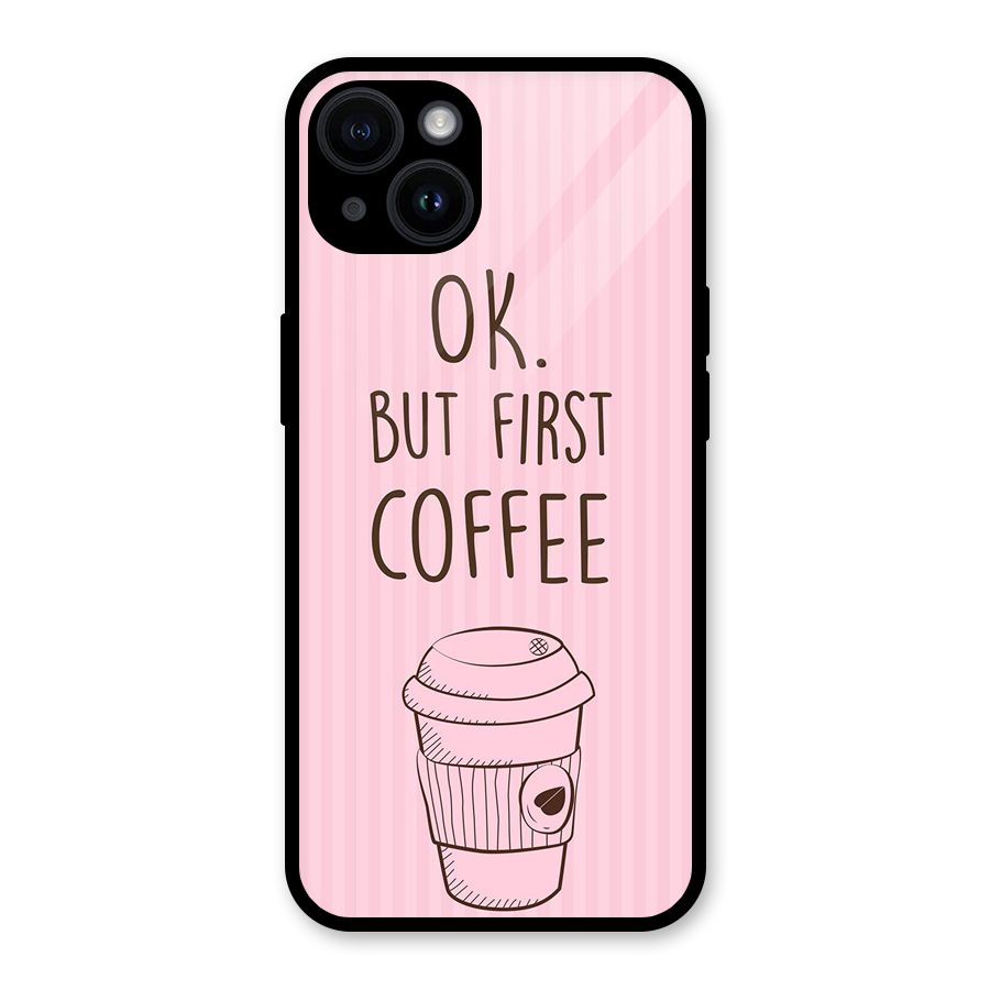 But First Coffee (Pink) Glass Back Case for iPhone 14