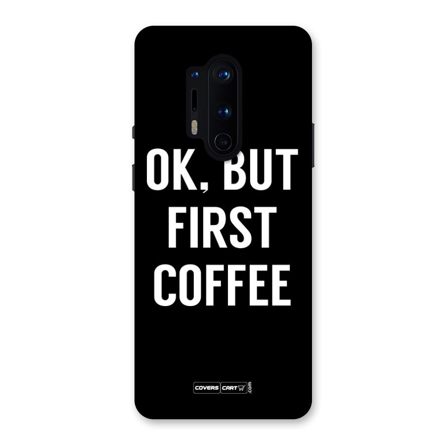 But First Coffee Back Case for OnePlus 8 Pro