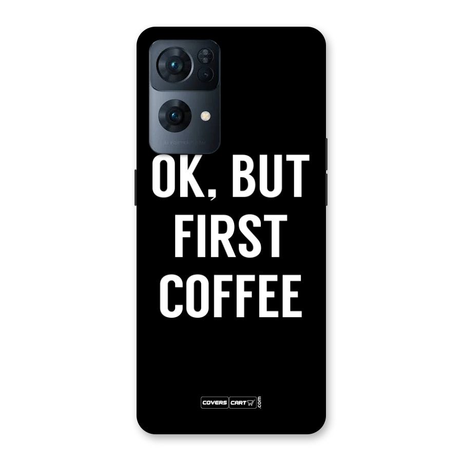 But First Coffee Back Case for Oppo Reno7 Pro 5G