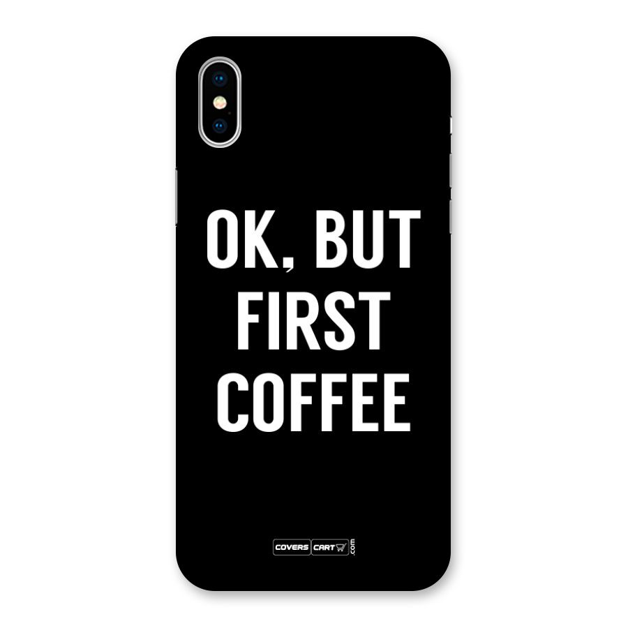 But First Coffee Back Case for iPhone XS
