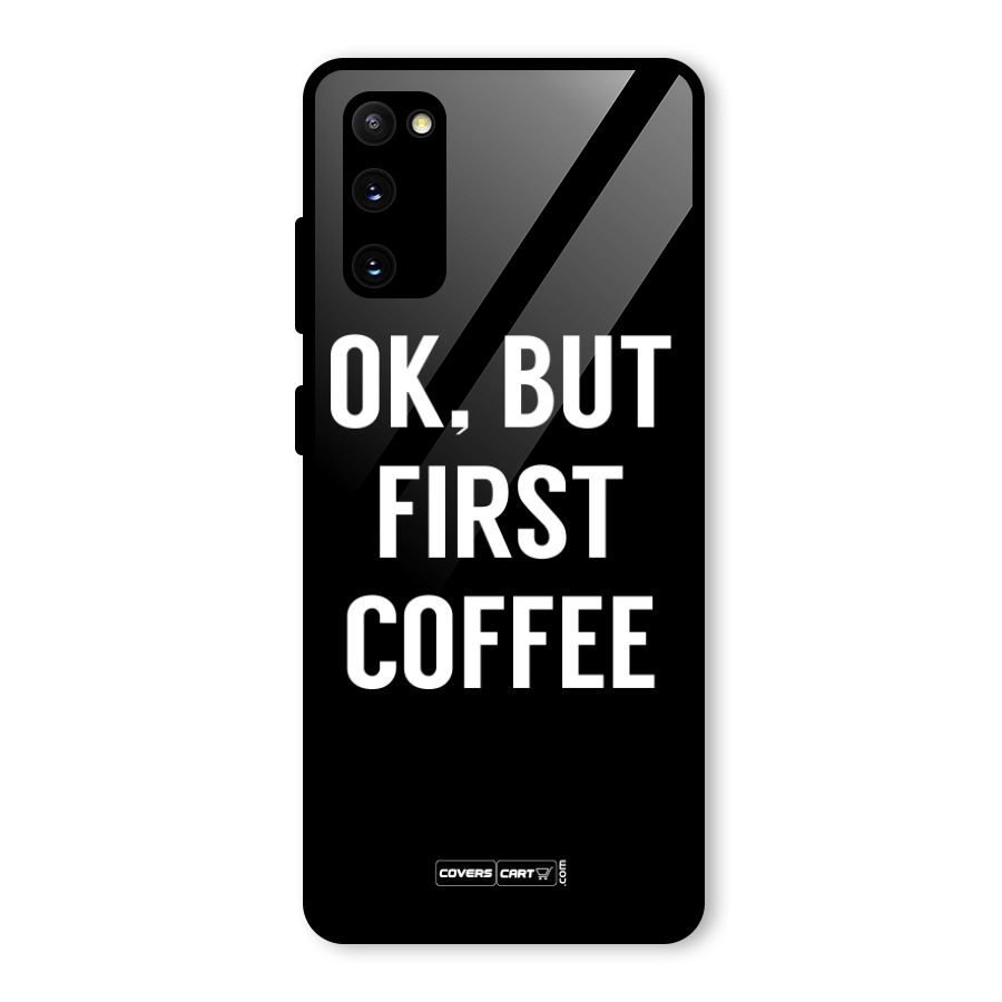 But First Coffee Glass Back Case for Galaxy S20 FE 5G