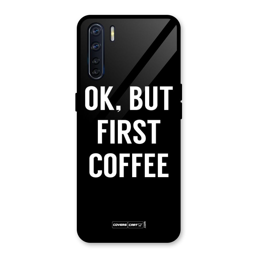 But First Coffee Glass Back Case for Oppo F15