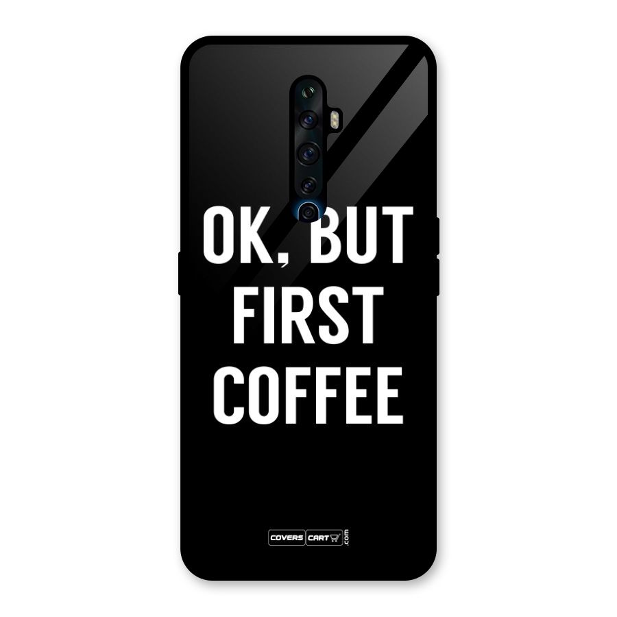 But First Coffee Glass Back Case for Oppo Reno2 F