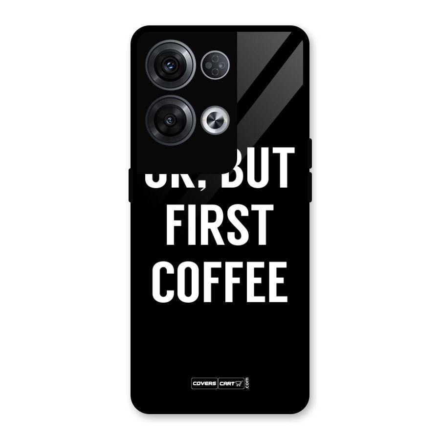 But First Coffee Glass Back Case for Oppo Reno8 Pro 5G