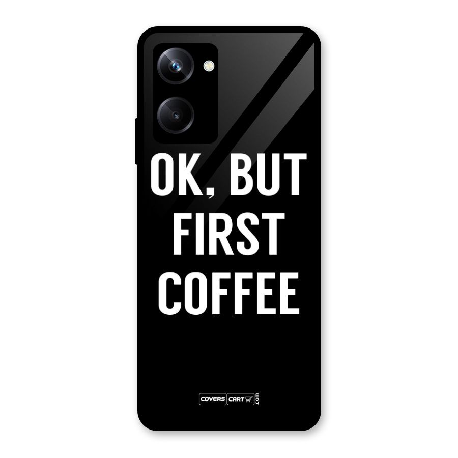But First Coffee Glass Back Case for Realme 10 Pro