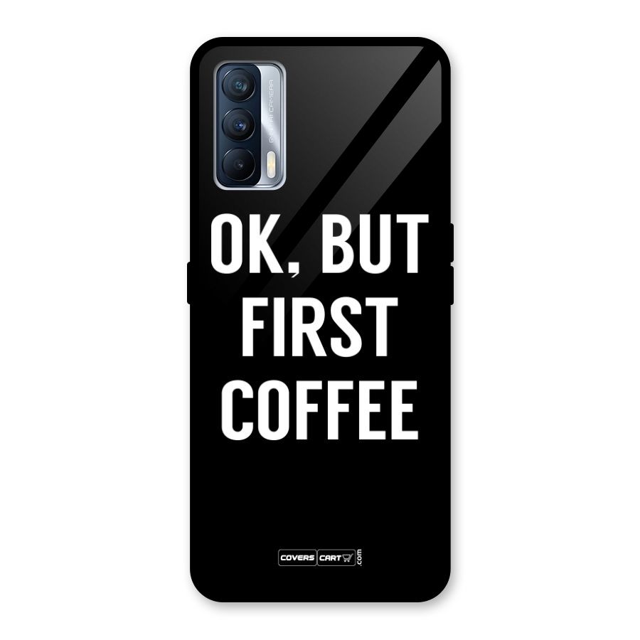 But First Coffee Glass Back Case for Realme X7