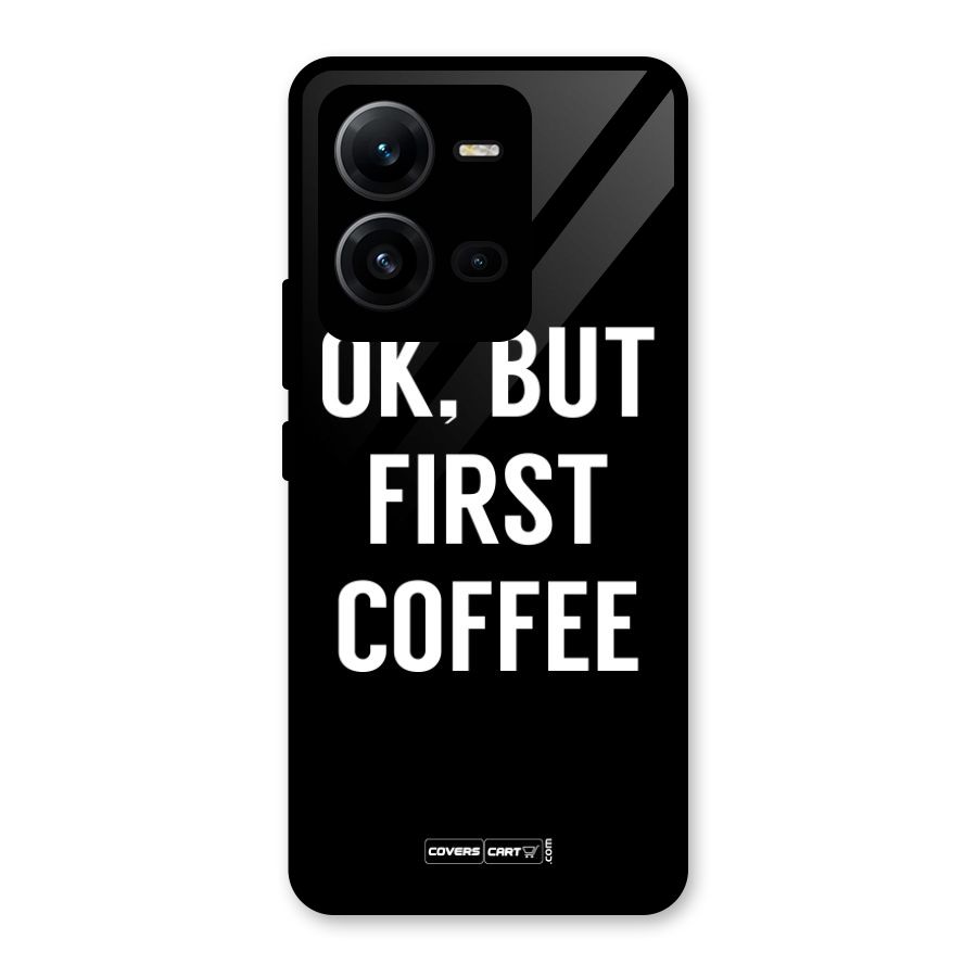 But First Coffee Glass Back Case for Vivo V25