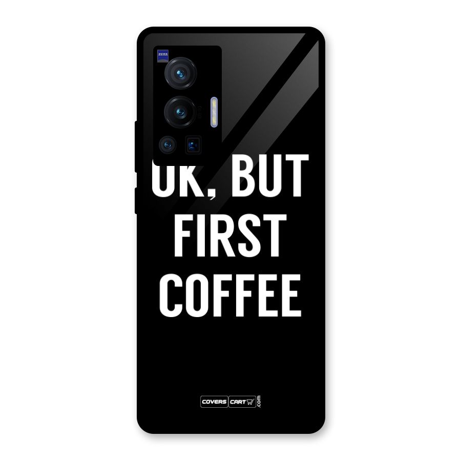 But First Coffee Glass Back Case for Vivo X70 Pro