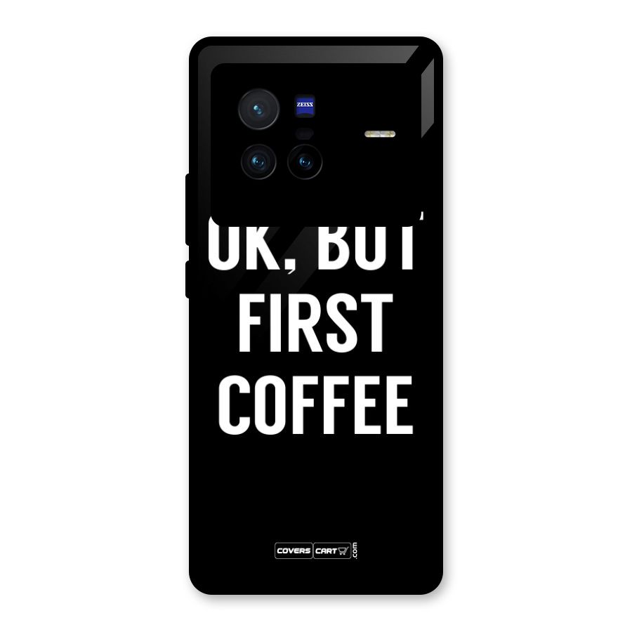 But First Coffee Glass Back Case for Vivo X80
