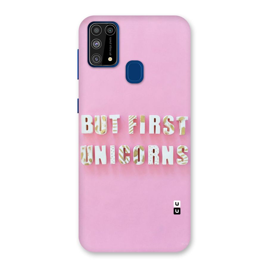But First Unicorns Back Case for Galaxy M31
