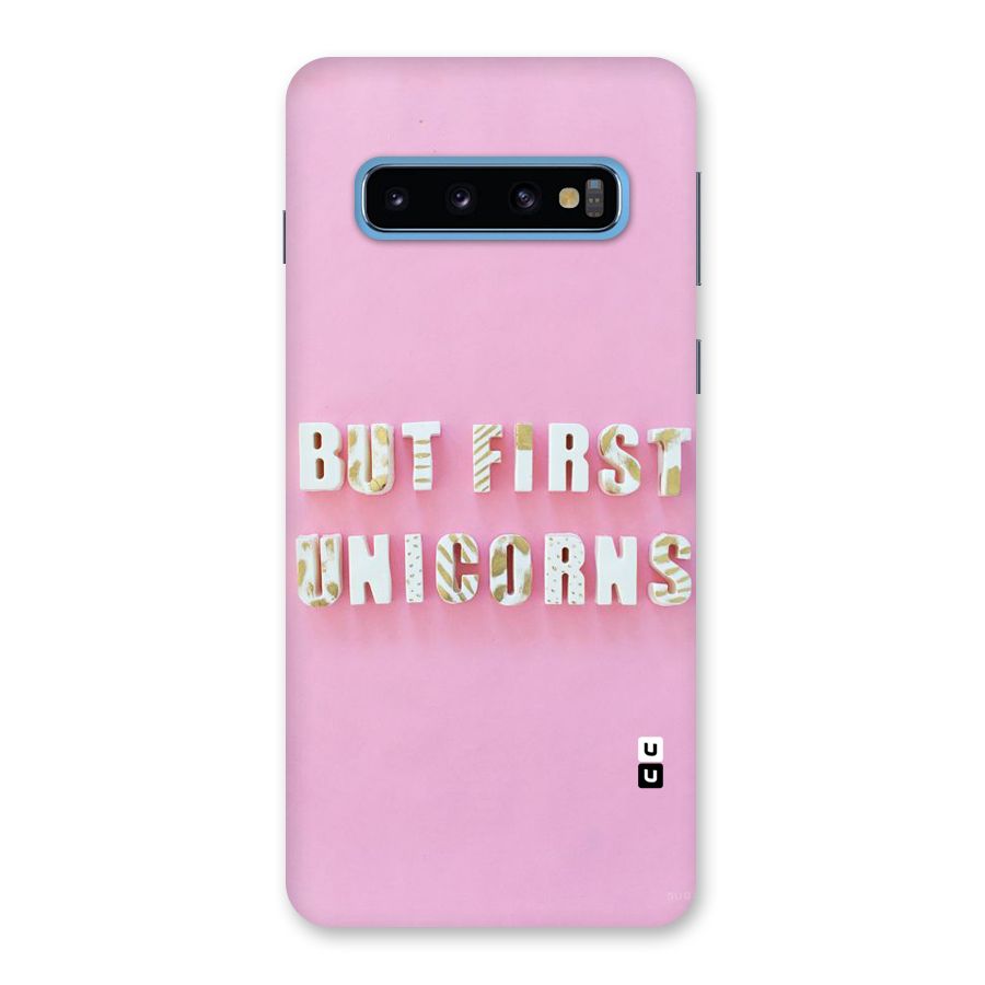 But First Unicorns Back Case for Galaxy S10