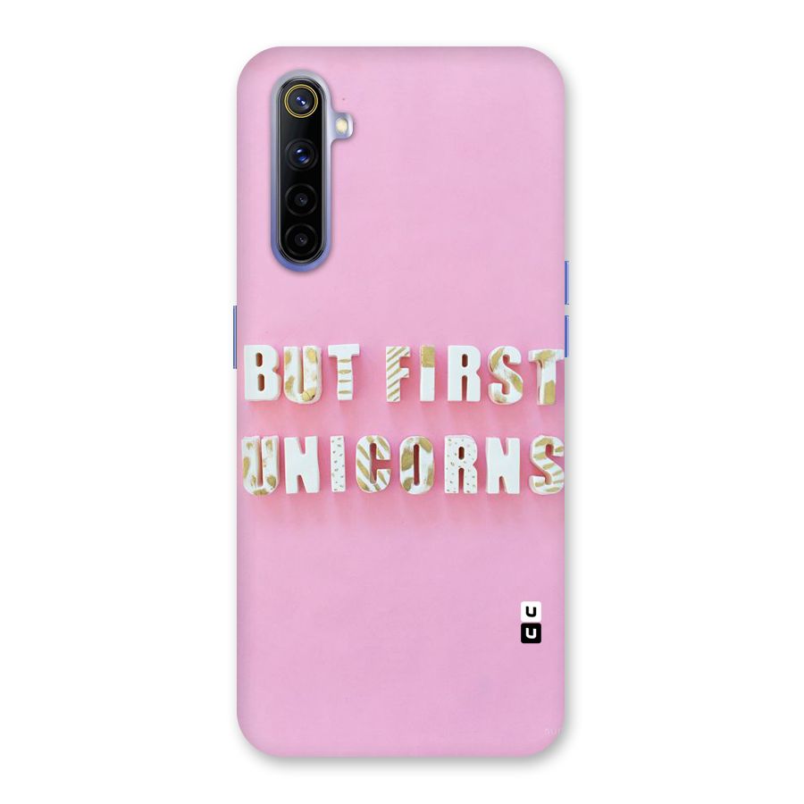 But First Unicorns Back Case for Realme 6