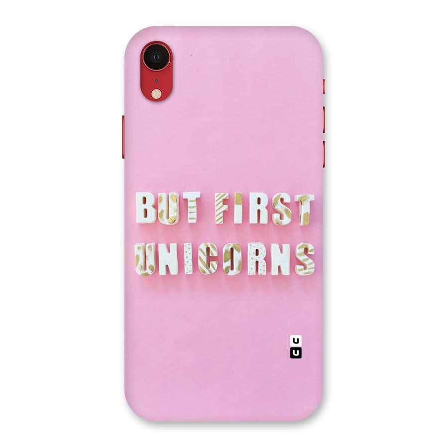 But First Unicorns Back Case for iPhone XR