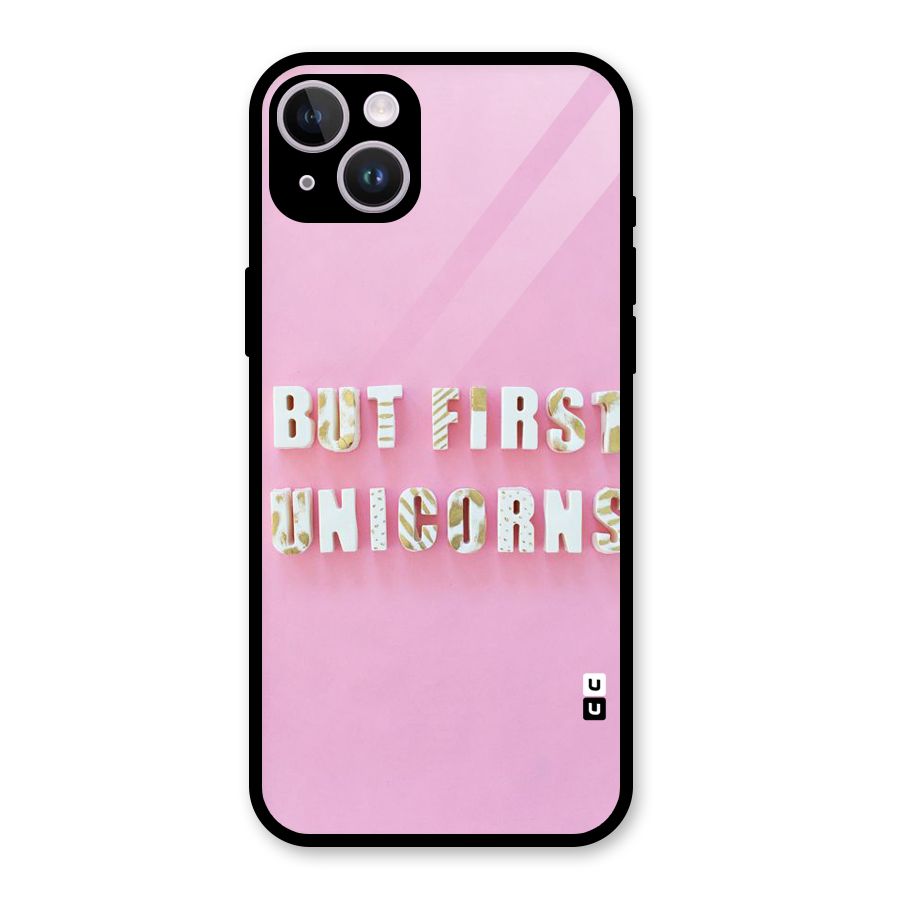 But First Unicorns Glass Back Case for iPhone 14 Plus