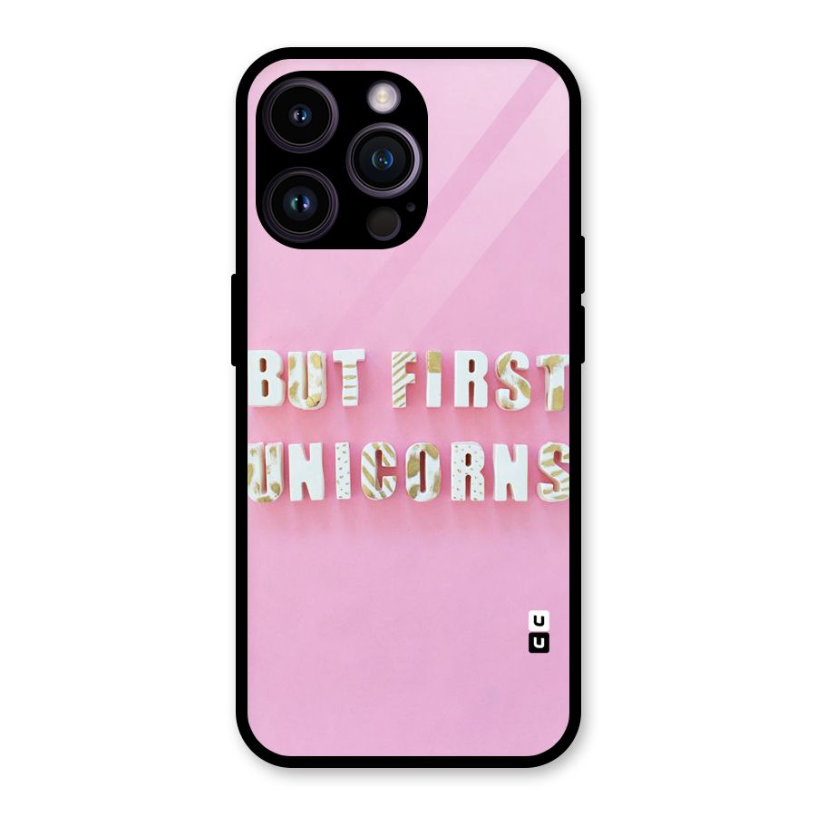 But First Unicorns Glass Back Case for iPhone 14 Pro Max