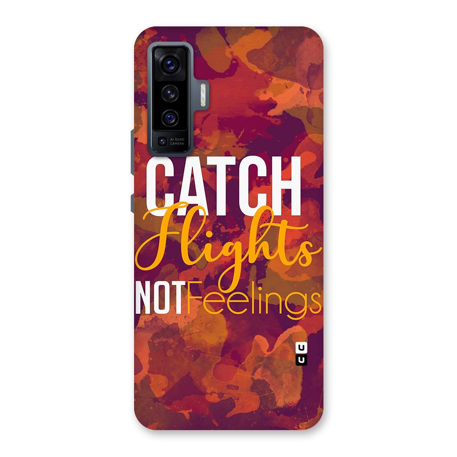 Catch Flights Not Feelings Back Case for Vivo X50
