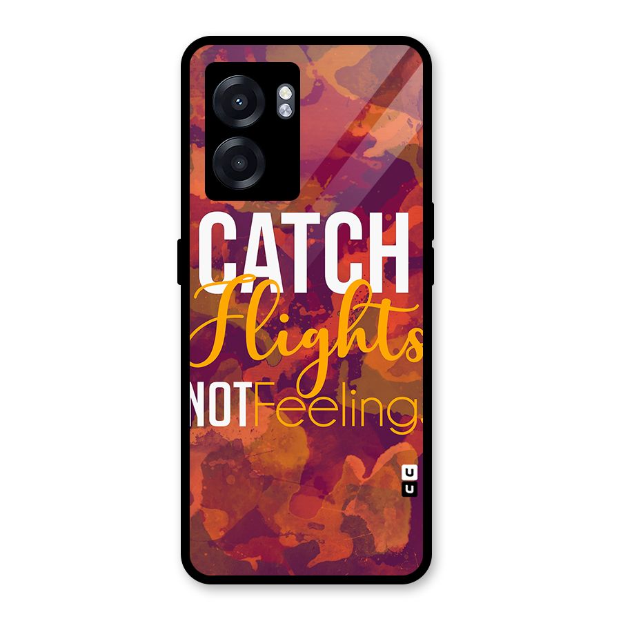 Catch Flights Not Feelings Glass Back Case for Realme Narzo 50 5G